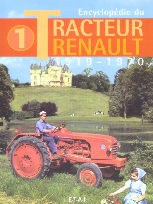 Emprunter Encyclopédie du Tracteur Renault. Tome 1, 1919-1970 livre