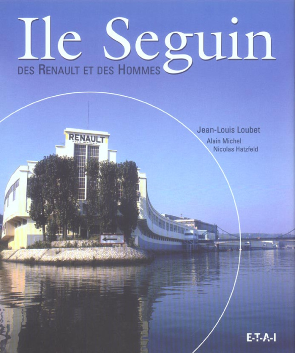 Emprunter Ile Seguin. Des Renault et des hommes livre