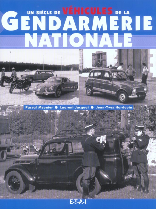 Emprunter Un siècle de véhicules de la gendarmerie nationale livre