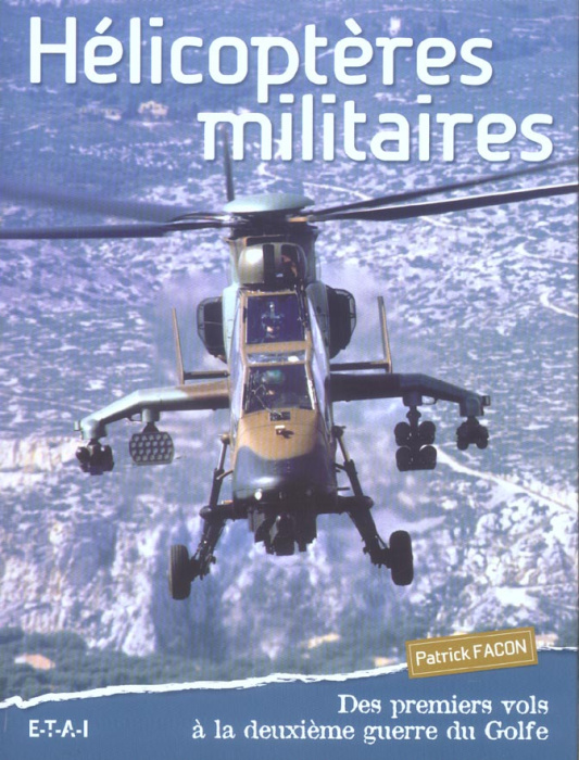 Emprunter Hélicoptères militaires. Des premiers vols à la deuxième guerre du Golfe livre
