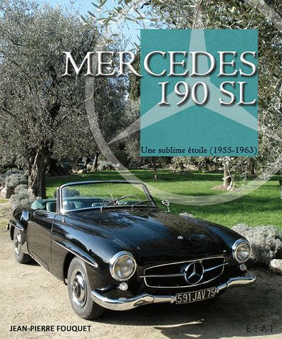 Emprunter Mercedes 190 SL. Une sublime étoile (1955-1963) livre