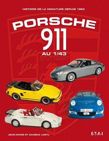 Emprunter Porsche 911 au 1/43. Histoire de la miniature depuis 1963 livre