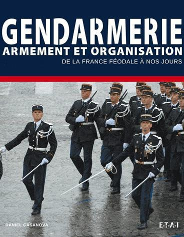 Emprunter Gendarmes / Armement et organisation de la Maréchaussée au GIGN livre