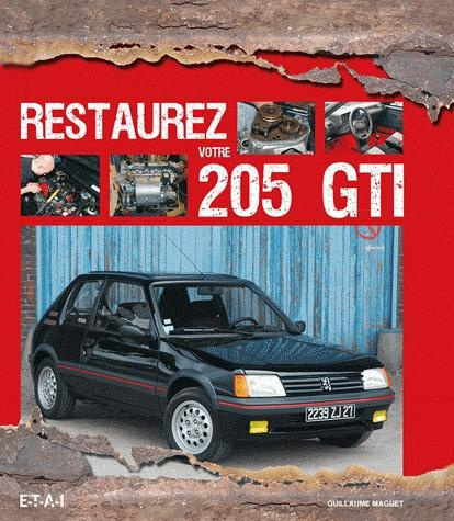 Emprunter Restaurez votre 205 GTI livre