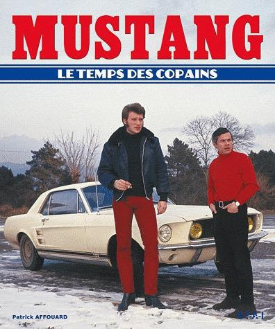 Emprunter Mustang. Le temps des copains livre
