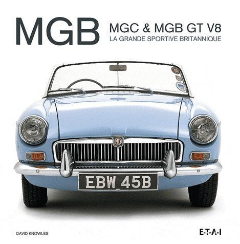 Emprunter MGB, MGC & MGB GT V8. La grande sportive britannique livre