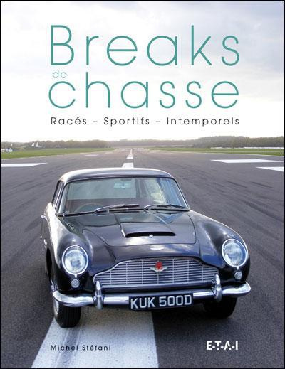 Emprunter Breaks de chasse. Racés, Sportifs, Intemporels livre