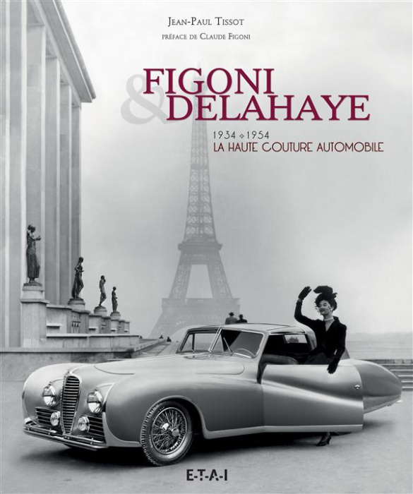 Emprunter Figoni & Delahaye, la haute couture automobile. 1934-1954 livre