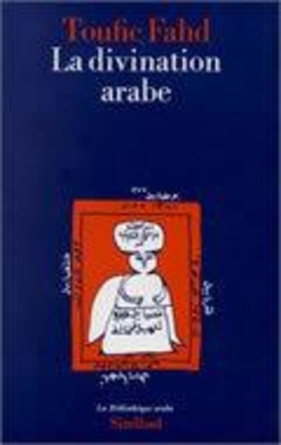 Emprunter La Divination arabe. Études religieuses, sociologiques et folkloriques sur le milieu natif de l'Isla livre