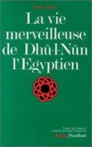 Emprunter La vie merveilleuse de Dhû-I-Nûn l'égyptien livre
