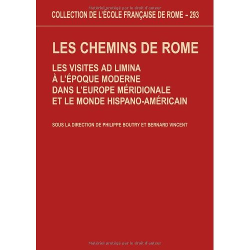 Emprunter Les chemins de Rome. Les visites ad limina à l'époque moderne dans l'Europe méridionale et le monde livre