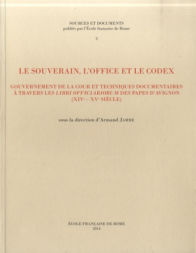 Emprunter Le souverain, l'office et le codex. Gouvernement de la cour et techniques documentaires à travers le livre