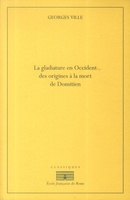 Emprunter La gladiature en Occident des origines à la mort de Domitien livre