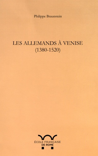 Emprunter Les Allemands à Venise (1380-1520) livre