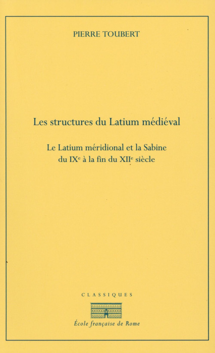 Emprunter Les structures du Latium médiéval. Le Latium méridional de la Sabine du IXe siècle à la fin du XIIe livre