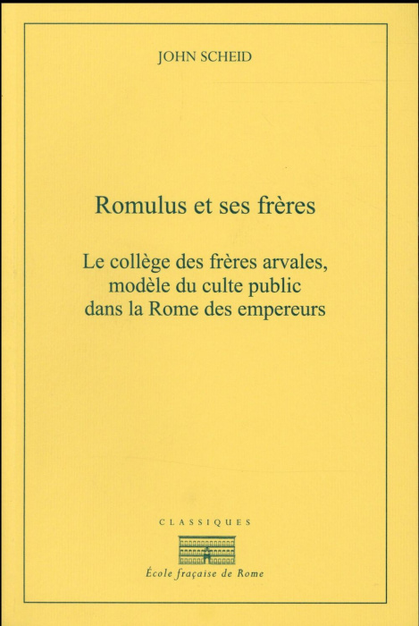 Emprunter Romulus et ses frères. Le collège des frères arvales, modèle du culte public dans la Rome des empere livre