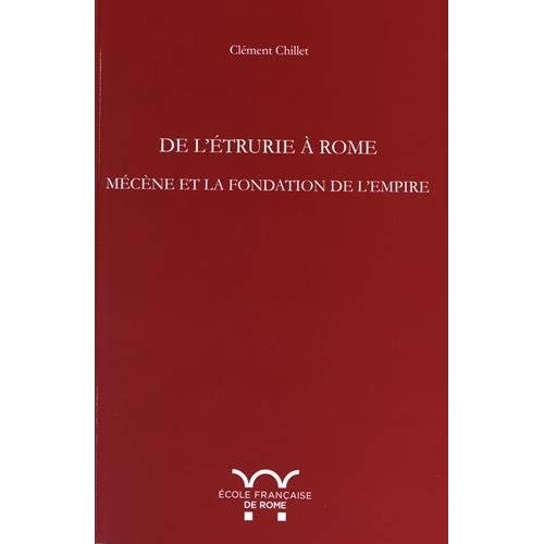 Emprunter De l'Etrurie à Rome. Mécène et la fondation de l'Empire livre