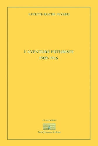 Emprunter L'aventure futuriste (1909-1916) livre