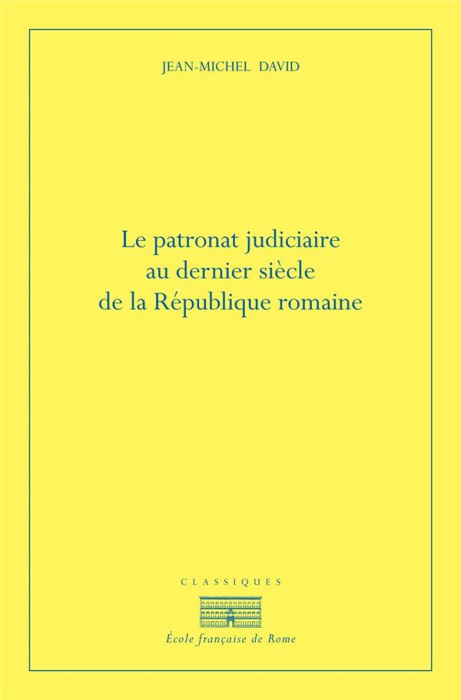 Emprunter Le patronat judiciaire au dernier siècle de la République romaine. 2e édition livre