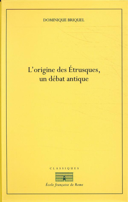 Emprunter L'origine des Etrusques, un débat antique. 3 volumes : Tome 1, Les Pélasges en Italie ; Tome 2, L'or livre