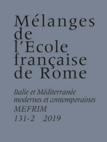 Emprunter Mélanges de l'Ecole française de Rome. Italie et Méditerranée N° 131-2/2019 livre