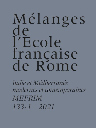 Emprunter Mélanges de l'Ecole française de Rome. Italie et Méditerranée N° 133-1/2021 livre