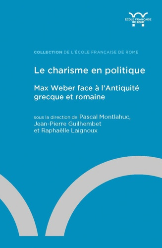 Emprunter Le charisme en politique. Max Weber face à l’Antiquité grecque et romaine livre