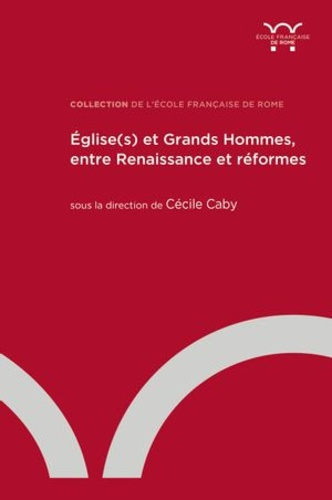 Emprunter Eglise(s) et Grands Hommes, entre Renaissance et re´formes livre