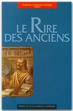 Emprunter Le rire des anciens. Actes du colloque international, Université de Rouen, Ecole normale supérieure, livre