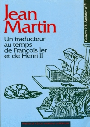 Emprunter Jean Martin, un traducteur au temps de François Ier et de Henri II livre