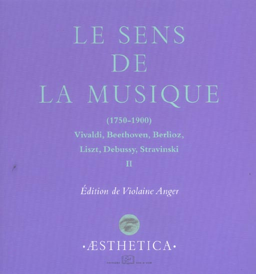 Emprunter Le sens de la musique 1750-1900. Volume 2 livre