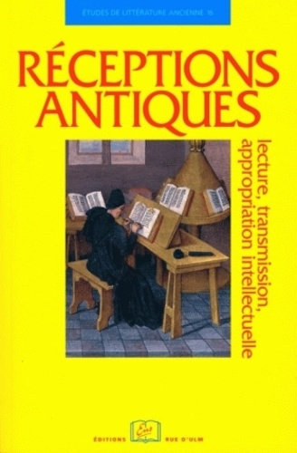 Emprunter Réceptions antiques. Lecture, transmission, appropriation intellectuelle livre