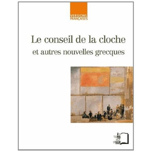 Emprunter Le Conseil de la cloche et autres nouvelles grecques (1877-2008) livre