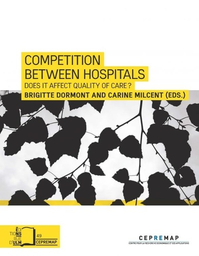 Emprunter Competition between hospitals. Does it Endanger Quality of Care ? livre