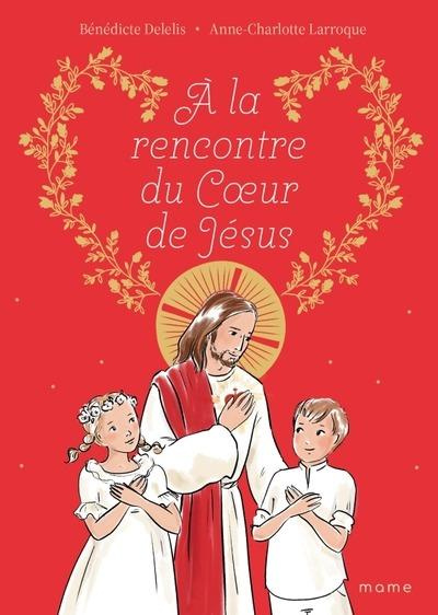 Emprunter A la rencontre du Coeur de Jésus livre