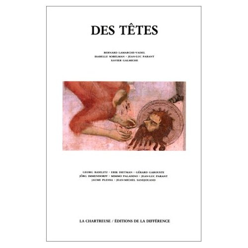 Emprunter Des têtes. Georg Baselitz, Erik Dietman, Gérard Garouste... livre