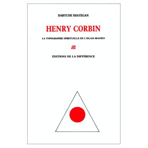 Emprunter Henry Corbin. La topographie spirituelle de l'Islam iranien livre
