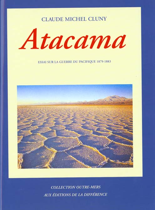 Emprunter ATACAMA. Essai sur la guerre du pacifique 1879-1883 livre
