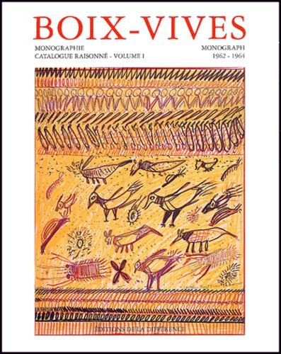 Emprunter Anselme Boix-Vives. Monographie et catalogue raisonné Volume 1 (1962-1964) livre