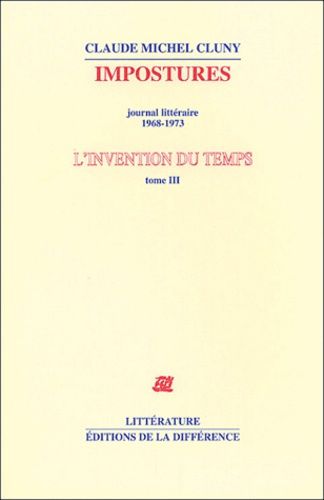 Emprunter L'invention du temps. Tome 3, Impostures, journal littéraire 1968-1973 livre