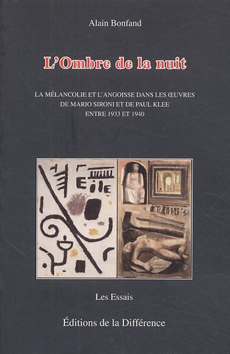 Emprunter L'Ombre de la nuit. La mélancolie et l'angoisse dans les oeuvres de Mario Sironi et de Paul Klee ent livre