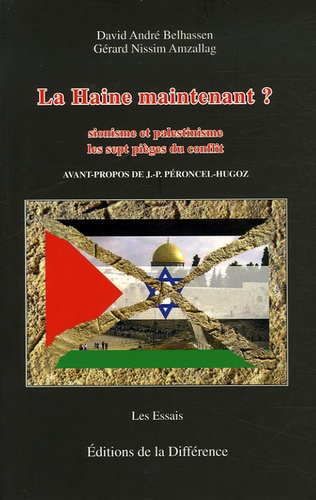 Emprunter La Haine maintenant ? Sionisme et palestinisme Les 7 pièges du conflit livre