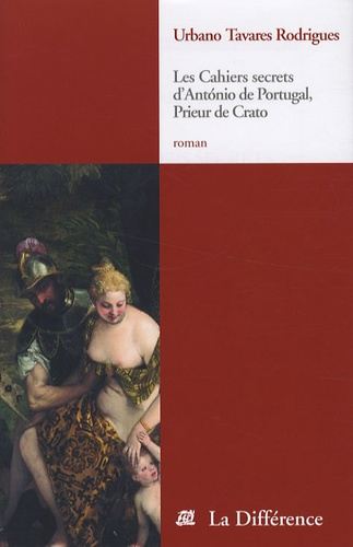 Emprunter Les Cahiers secrets d'Antonio de Portugal. Prieur de Crato livre