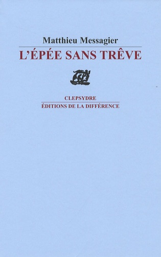 Emprunter L'épée sans trêve. Suivi de Poèmes de la désinvolture livre
