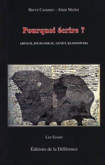 Emprunter Pourquoi écrire ? Artaud, Jouhandeau, Genet, Klossowski livre