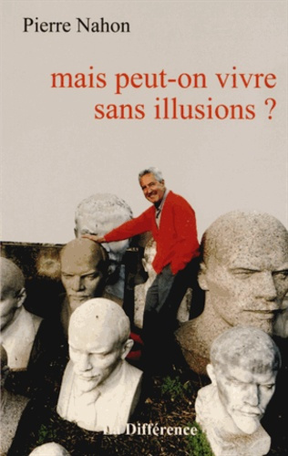 Emprunter Mais peut-on vivre sans illusions ? livre