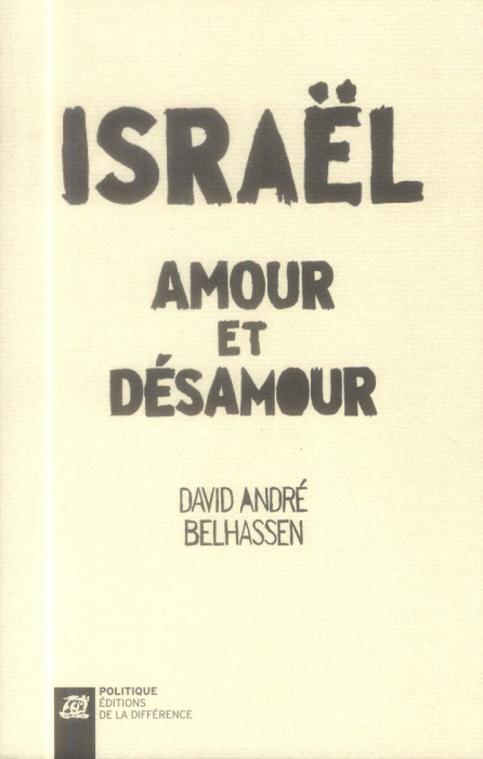 Emprunter Israël, amour et désamour. Récit d'un itinéraire idéologique livre