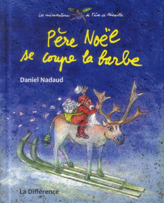 Emprunter Père Noël se coupe la barbe. Les mésaventures de Fève et Mireille livre