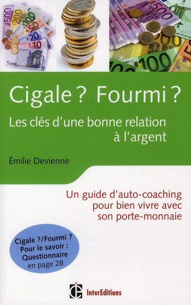 Emprunter Cigale ? Fourmi ? Les clés d?une bonne relation à l'argent. Un guide d?auto-coaching pour bien vivre livre