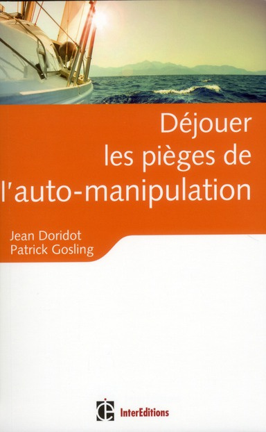 Emprunter Déjouer les pièges de l'auto-manipulation. De quelques illusions persistantes et nocives livre